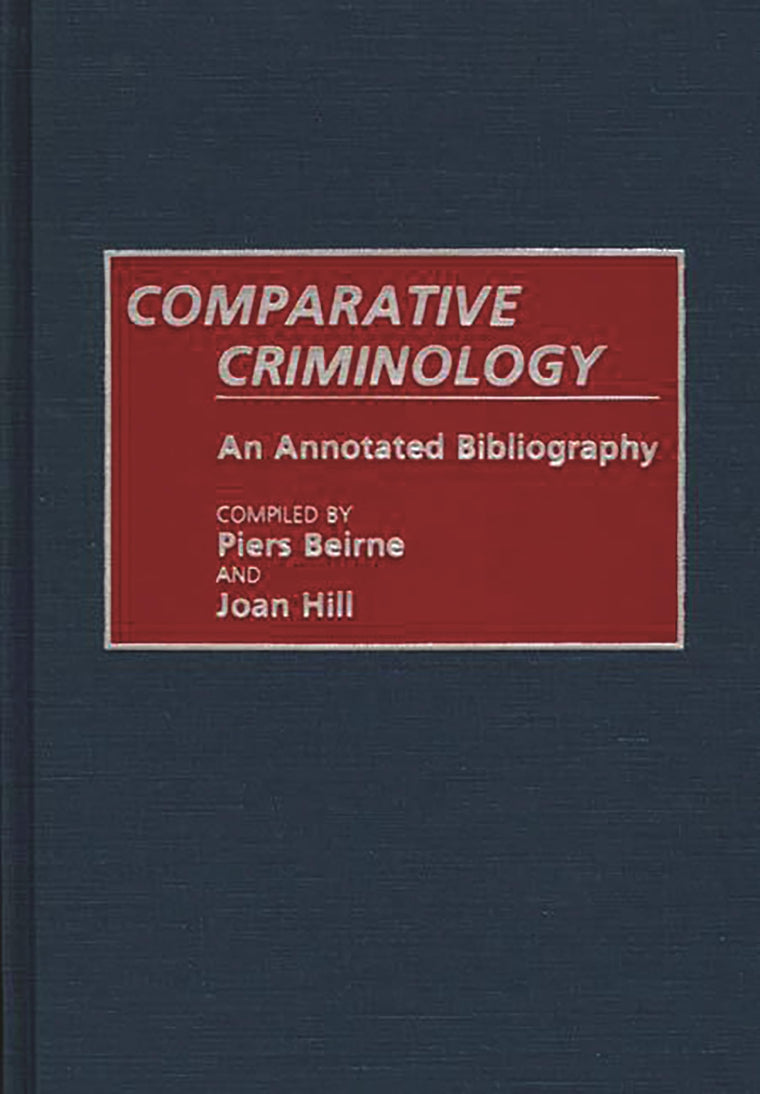 Comparative Criminology: An Annotated Bibliography (Research and Bibliographical Guides in Criminal Justice)