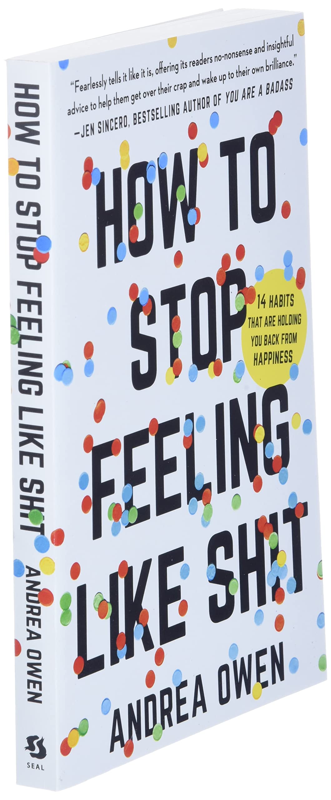 How to Stop Feeling Like Sh*t