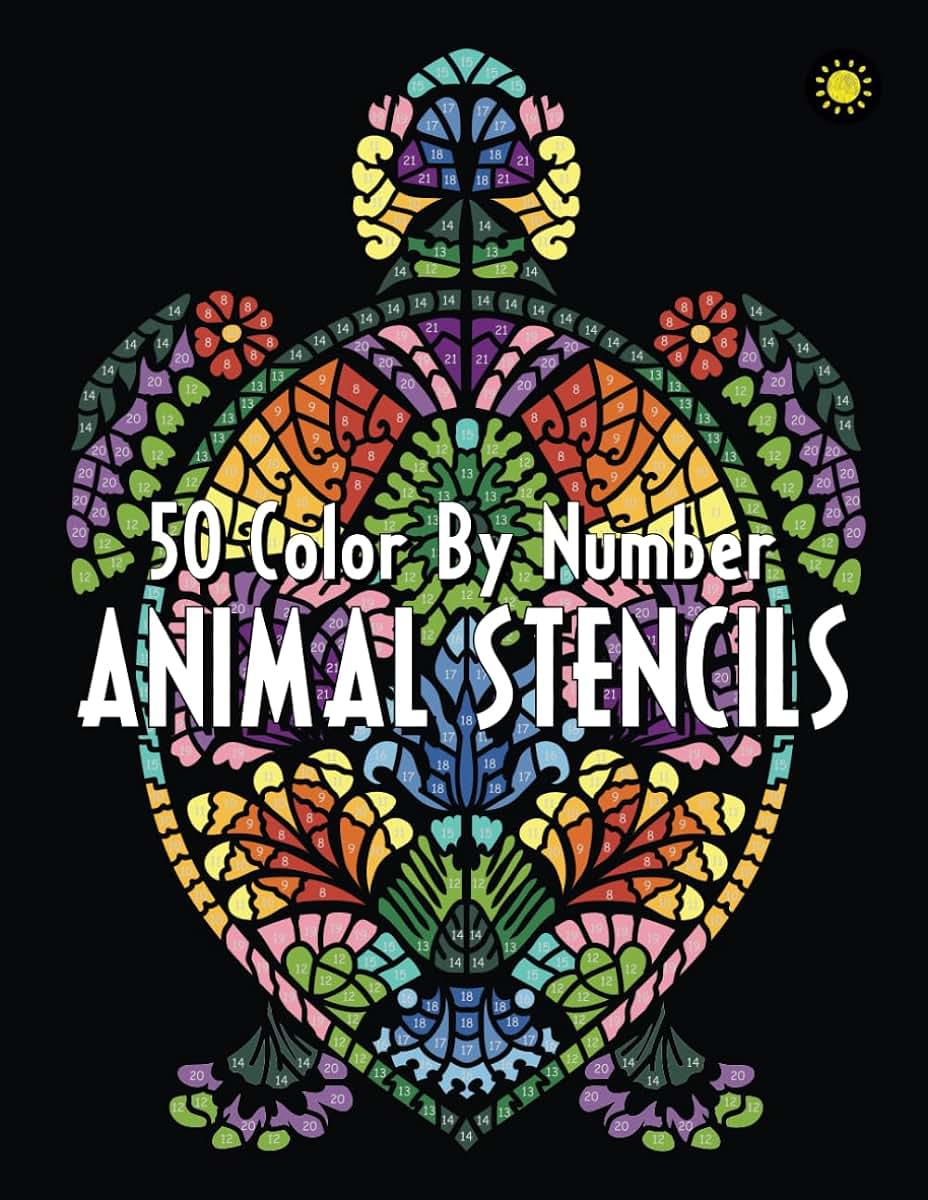 ANIMAL STENCILS Color By Number: Activity Coloring Book for Adults Relaxation and Stress Relief (Extended Edition - 50 Coloring Pages)