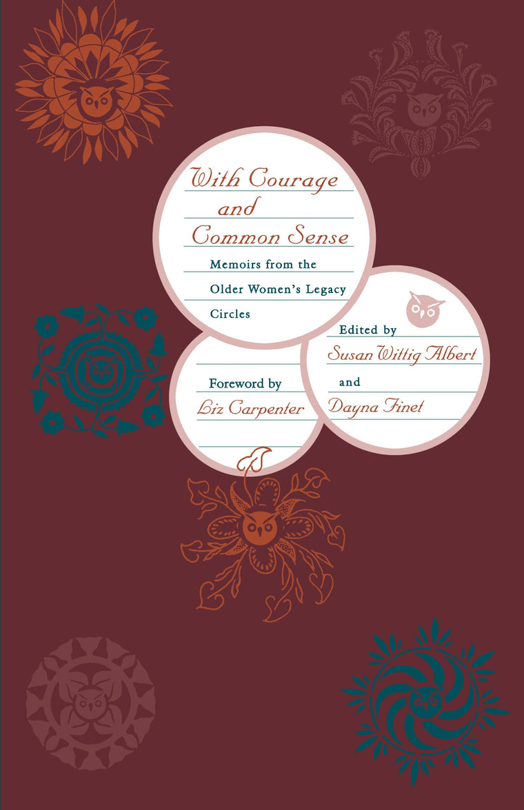 With Courage and Common Sense: Memoirs from the Older Women'