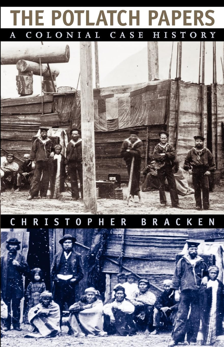 The Potlatch Papers: A Colonial Case History