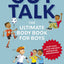 Guy Talk: The Ultimate Boy's Body Book with Stuff Guys Need to Know while Growing Up Great!