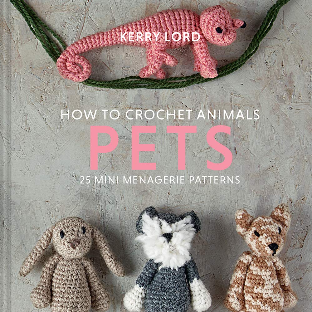 How to Crochet Animals: Pets (Edwards Menagerie, 8)
