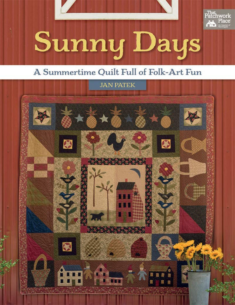 Sunny Days: A Summertime Quilt Full of Folk-Art Fun