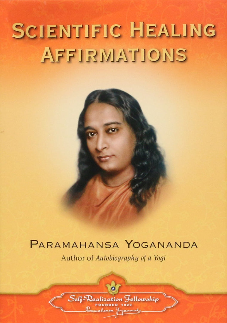 Scientific Healing Affirmations (Self-Realization Fellowship)