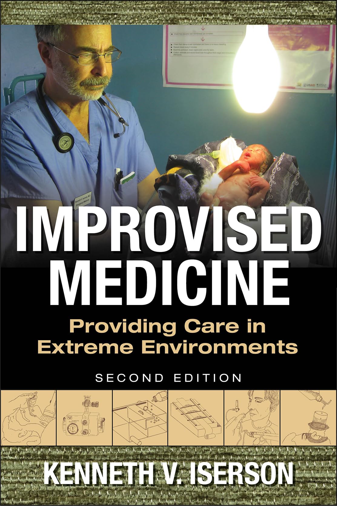 Improvised Medicine: Providing Care in Extreme Environments, 2nd edition