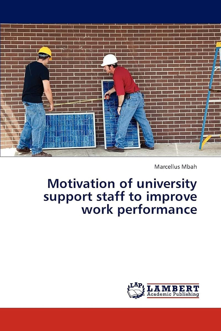 Motivation of university support staff to improve work performance