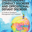 Understanding Conduct Disorder and Oppositional-Defiant Disorder: A guide to symptoms, management and treatment (Understanding Atypical Development)