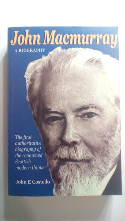 John Macmurray: A Biography