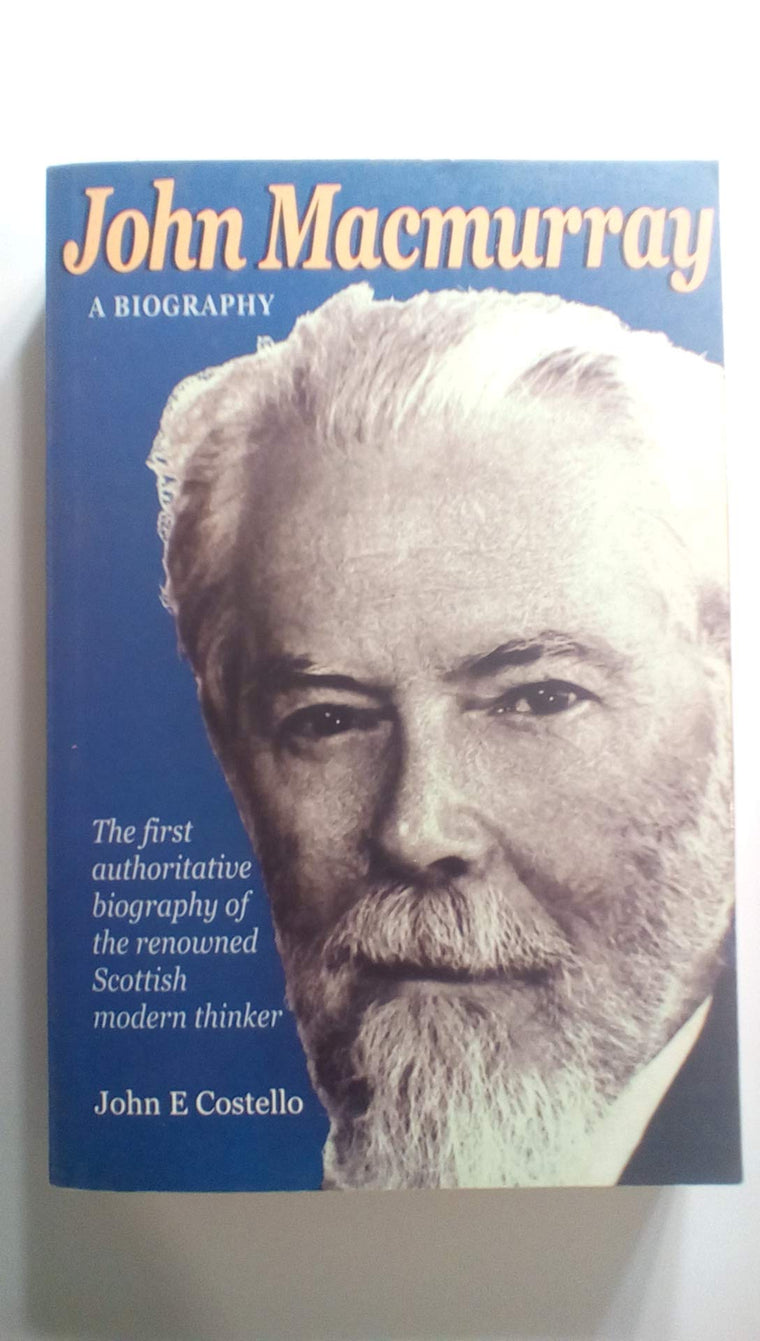 John Macmurray: A Biography