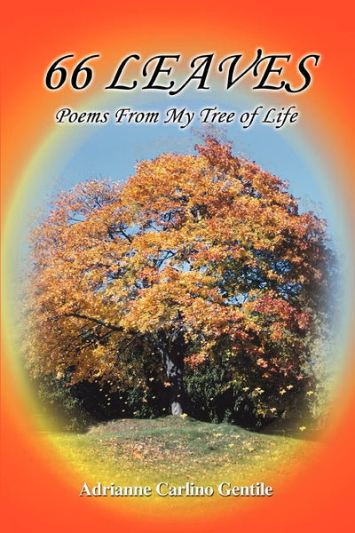 66 LEAVES: Poems From My Tree of Life