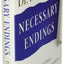 Necessary Endings: The Employees, Businesses, and Relationships That All of Us Have to Give Up in Order to Move Forward