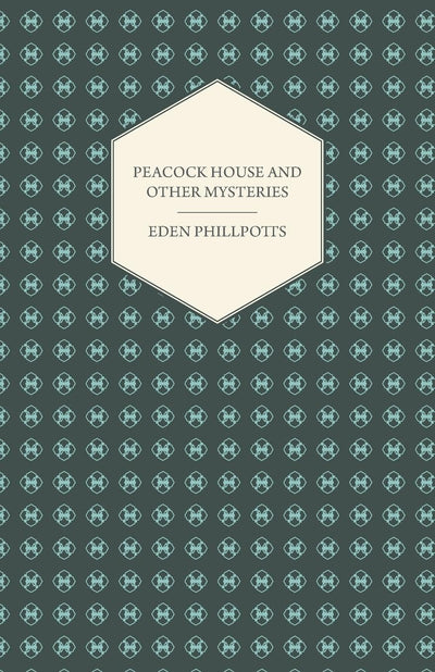 Peacock House and Other Mysteries