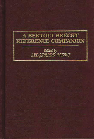 A Bertolt Brecht Reference Companion