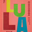 The Lula Cafe Cookbook: Collected Recipes and Stories