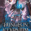 Dungeon Eternium (The Divine Dungeon)