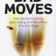 Bad Moves: How decision making goes wrong, and the ethics of smart drugs