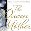 The Queen Mother: The Untold Story of Elizabeth Bowes Lyon, Who Became Queen Elizabeth The Queen Mother