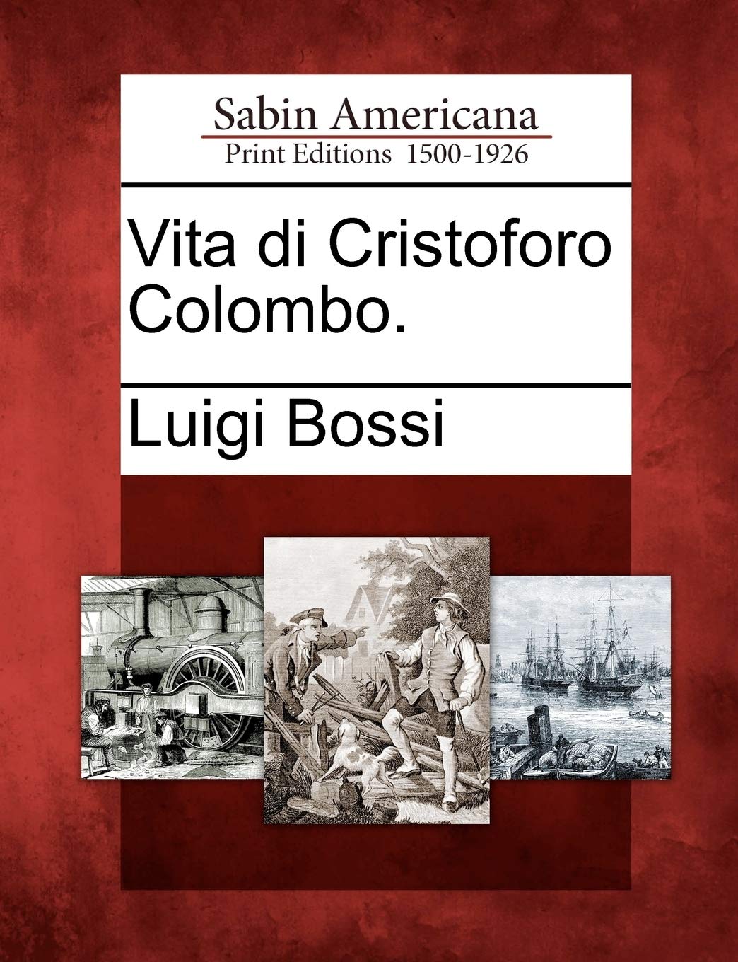 Vita Di Cristoforo Colombo. (English and Italian Edition)