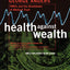 Health Against Wealth