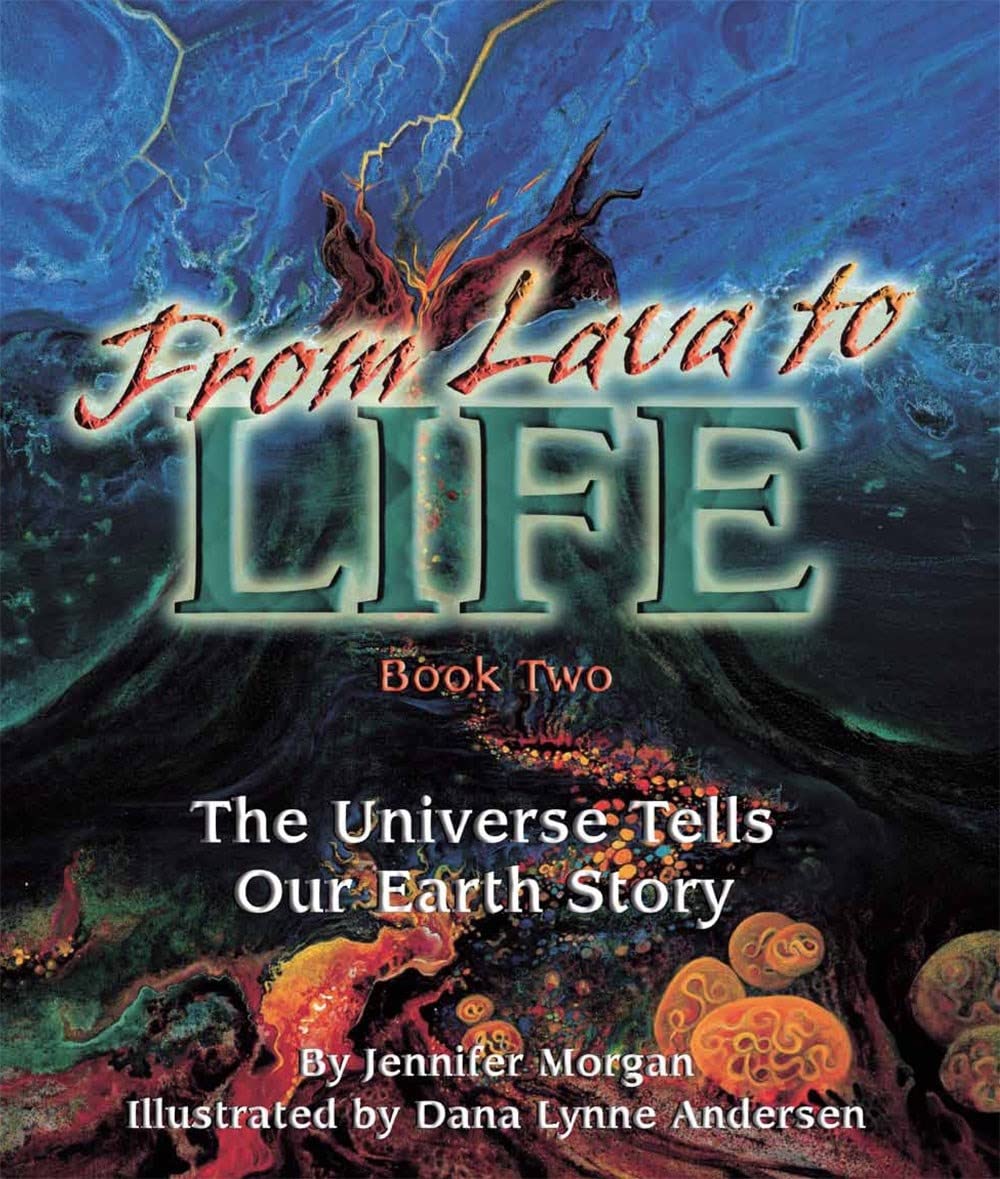From Lava to Life: The Universe Tells Our Earth Story