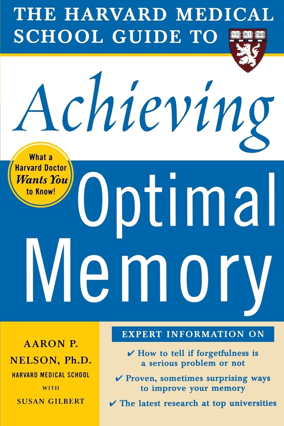 Harvard Medical School Guide to Achieving Optimal Memory (Harvard Medical School Guides)