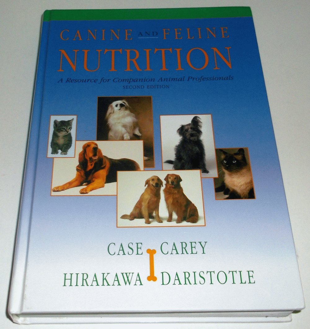 Canine & Feline Nutrition: A Resource for Companion Animal Professionals