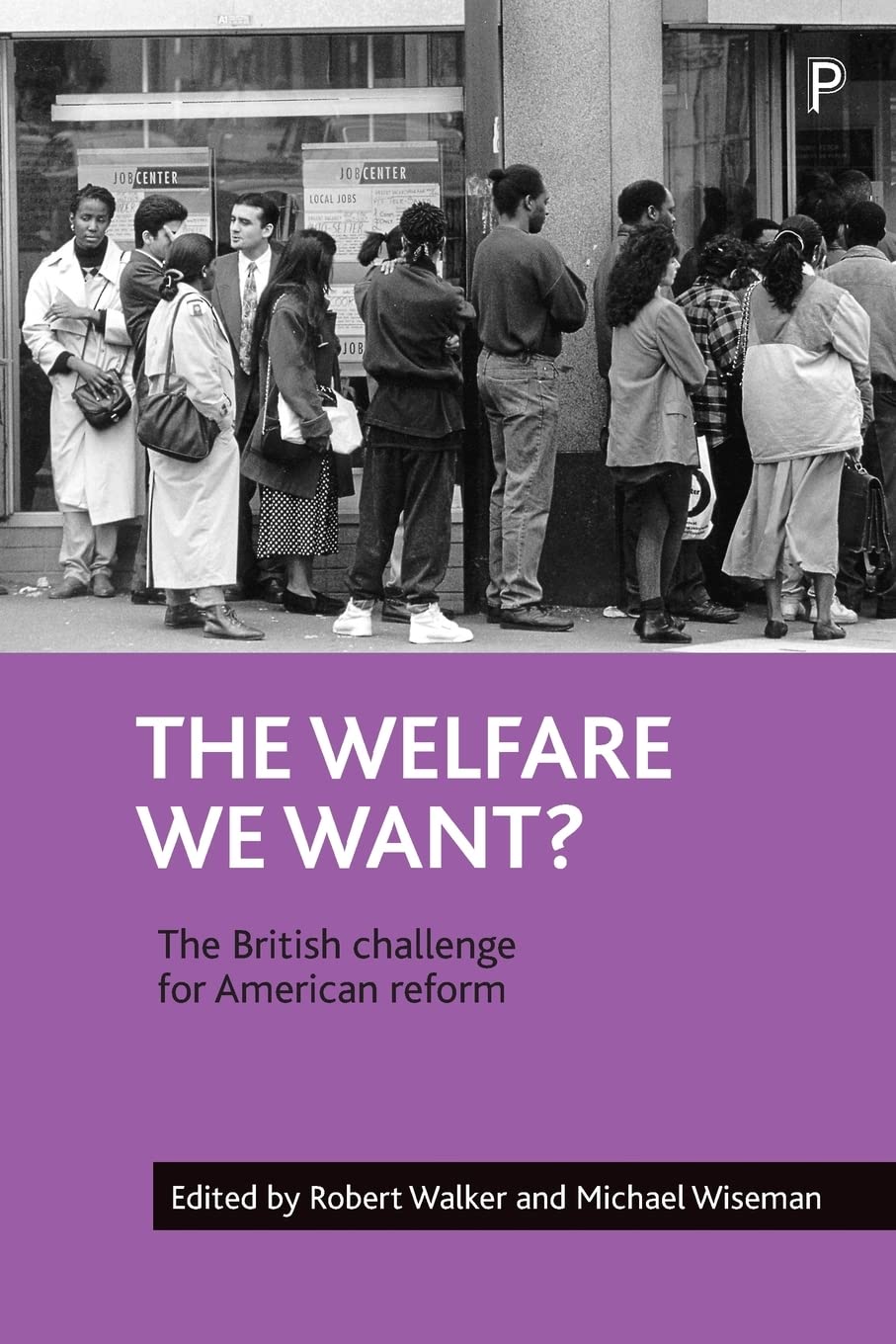 The welfare we want?: The British challenge for American reform