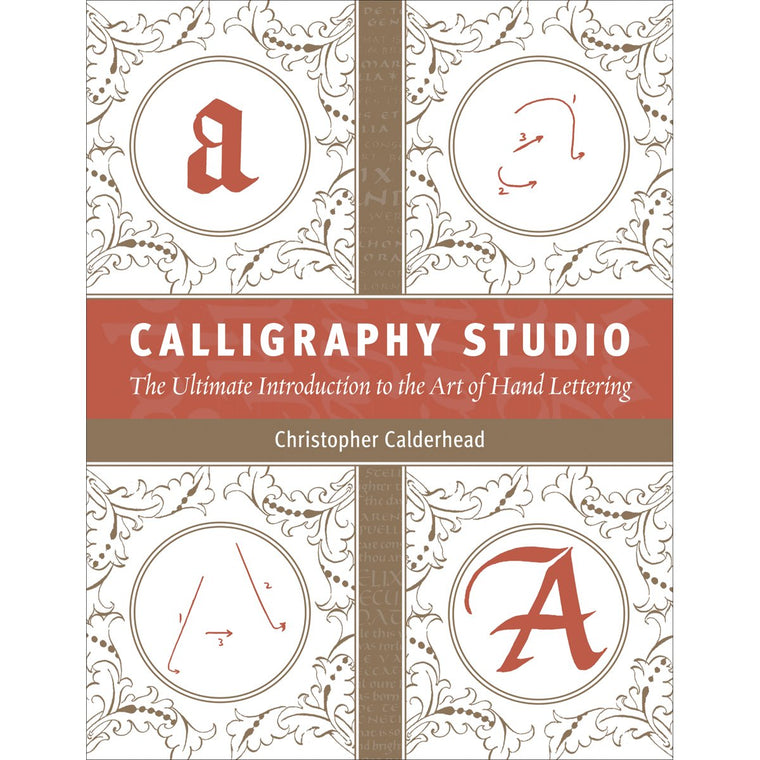 Calligraphy Studio: The Ultimate Introduction to the Art of Hand Lettering
