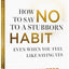 How to Say No to a Stubborn Habit: Even When You Feel Like Saying Yes