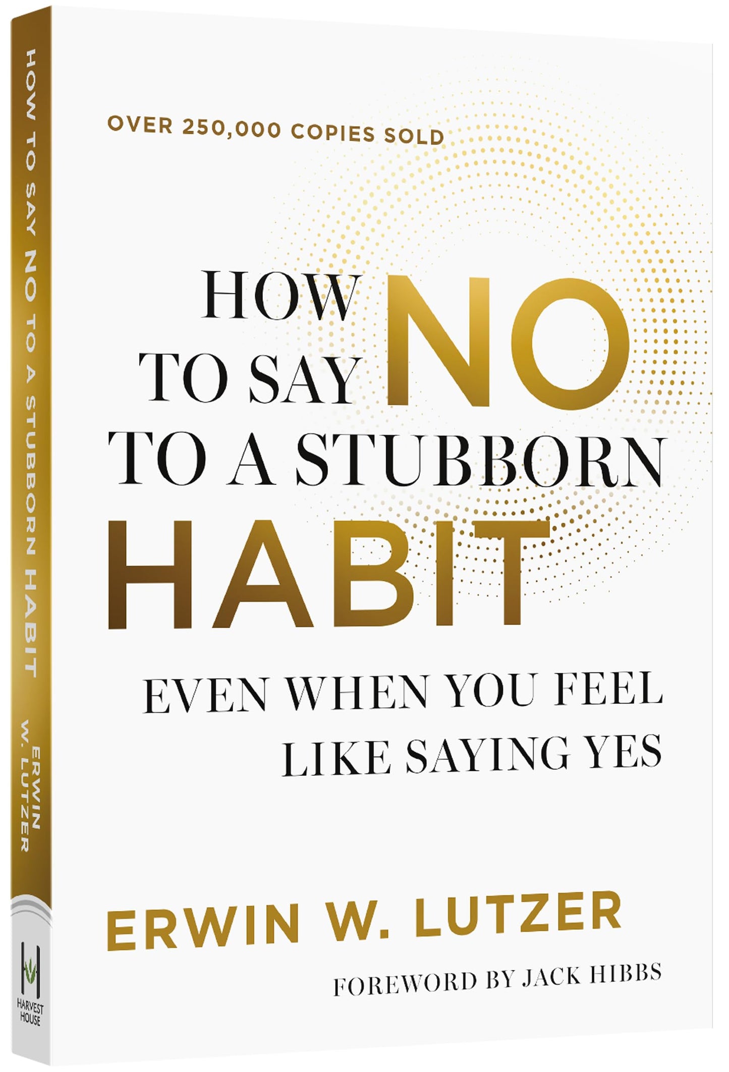 How to Say No to a Stubborn Habit: Even When You Feel Like Saying Yes