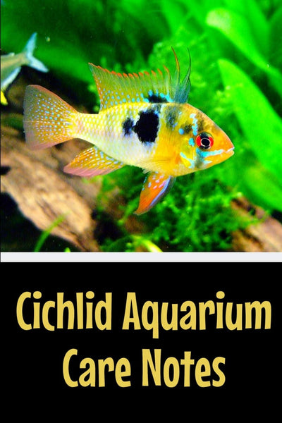 Cichlid Aquarium Care Notes: Customized Cichlid Aquarium Logging Book, Great For Tracking, Scheduling Routine Maintenance, Including Water Chemistry And Fish Health.