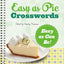 Easy as Pie Crosswords: Easy as Can Be!