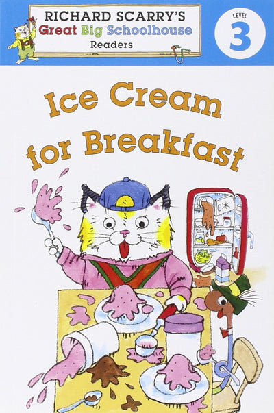 Richard Scarry's Readers (Level 3): Ice Cream for Breakfast (Richard Scarry's Great Big Schoolhouse)