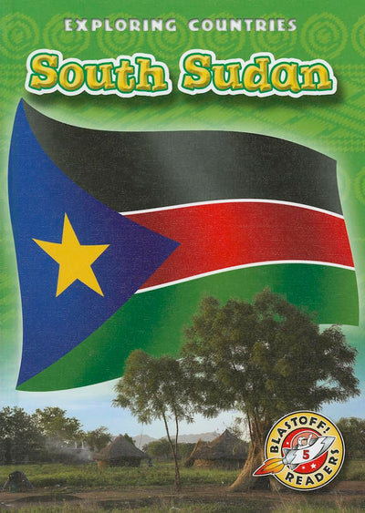 South Sudan (Blastoff! Readers: Exploring Countries: Level 5 (Library))