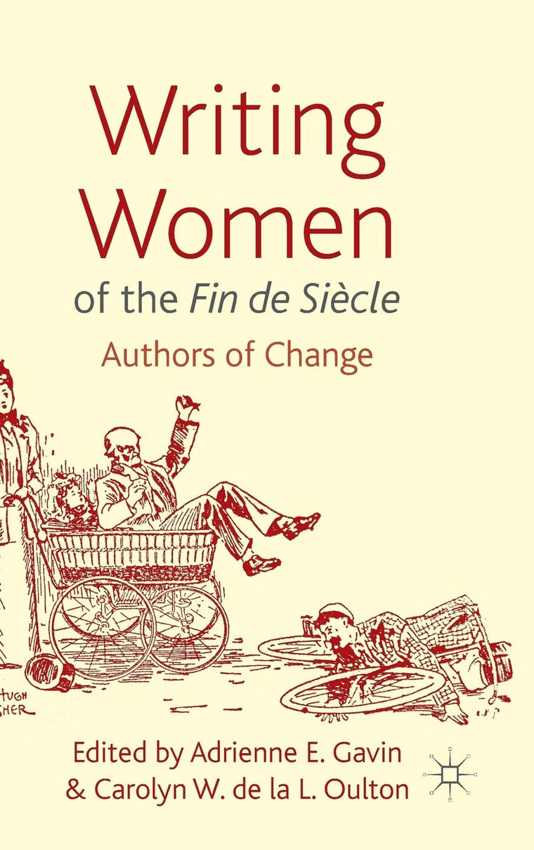 Writing Women of the Fin de Sicle: Authors of Change