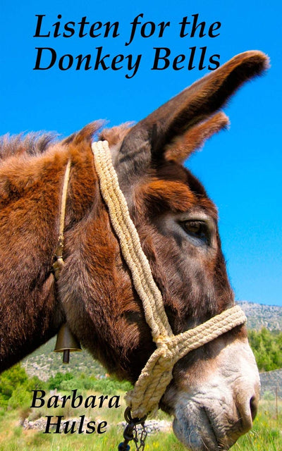 Listen for the Donkey Bells: A Personal Memoir by Mabel Sheldon