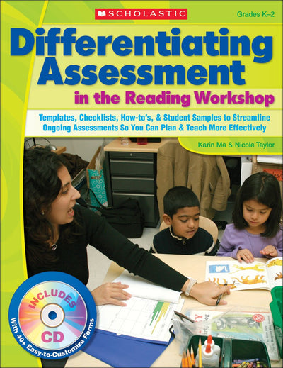 Differentiating Assessment in the Reading Workshop: Templates, Checklists, How-to's, and Student Samples to Streamline Ongoing Assessments So You Can Plan and Teach More Effectively