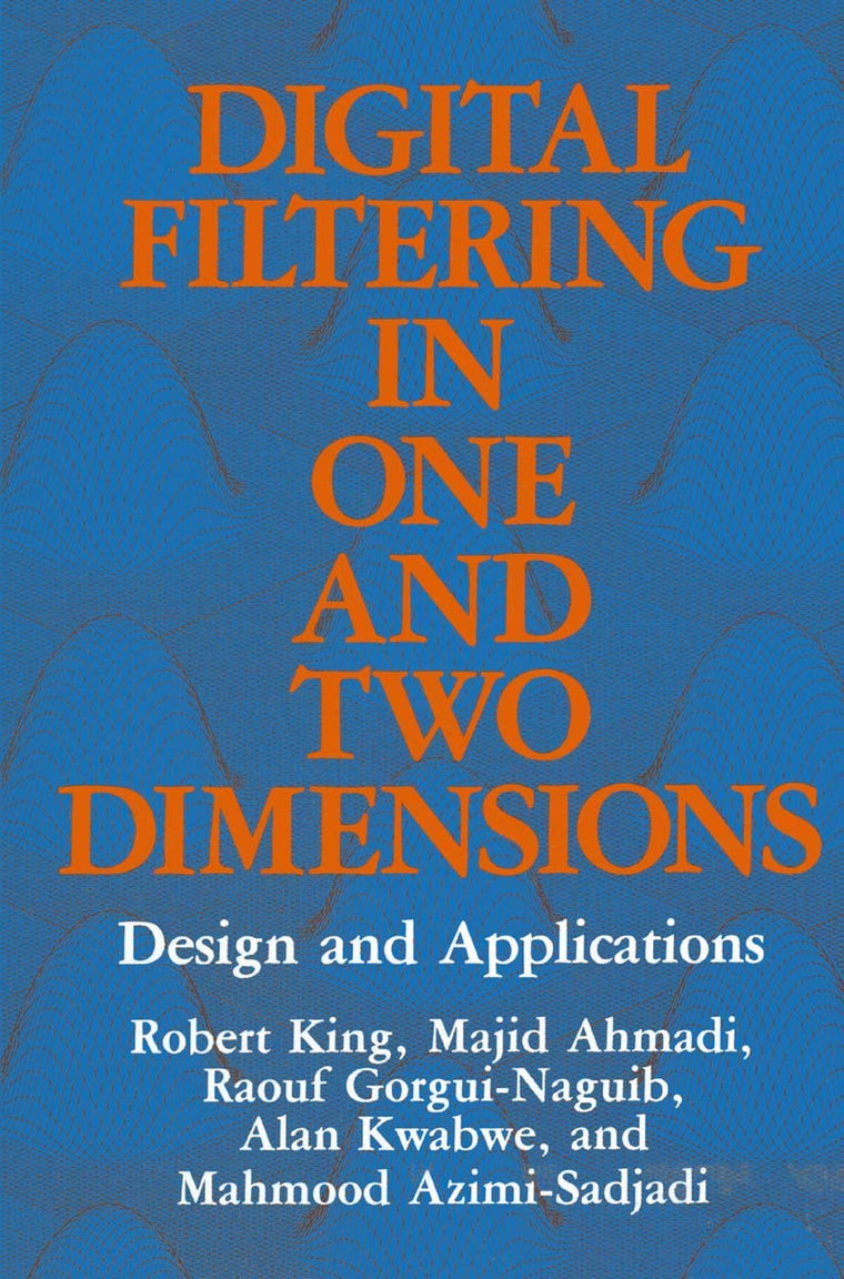 Digital Filtering in One and Two Dimensions: Design and Applications