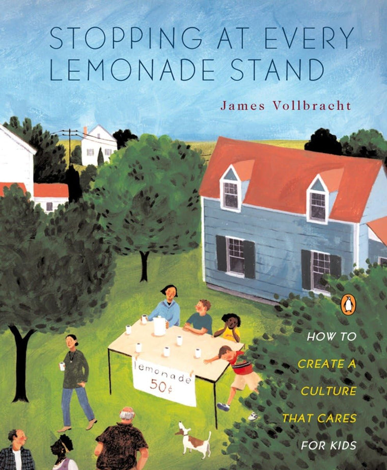 Stopping at Every Lemonade Stand: How to Create a Culture That Cares for Kids