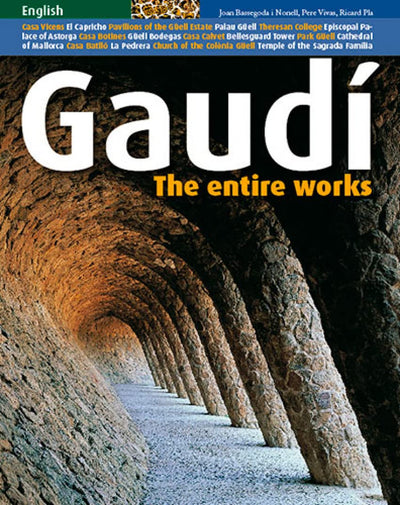 Gaudí, the entire works: The entire works