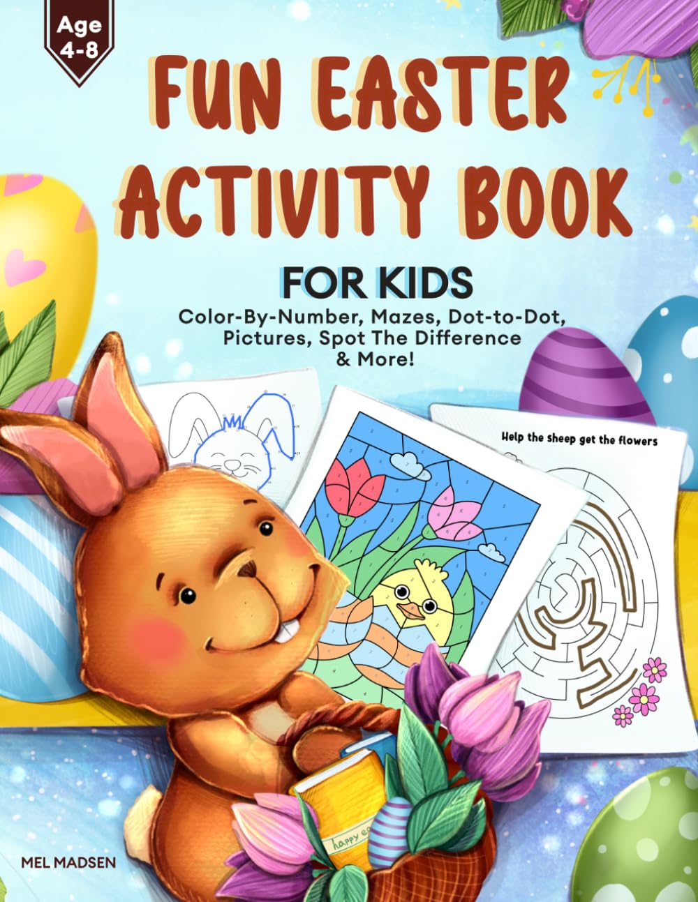 Fun Easter Activity Book For Kids 4-8: Color-by-Number, Dot-to-Dot, Pictures, Spot The Difference & More!