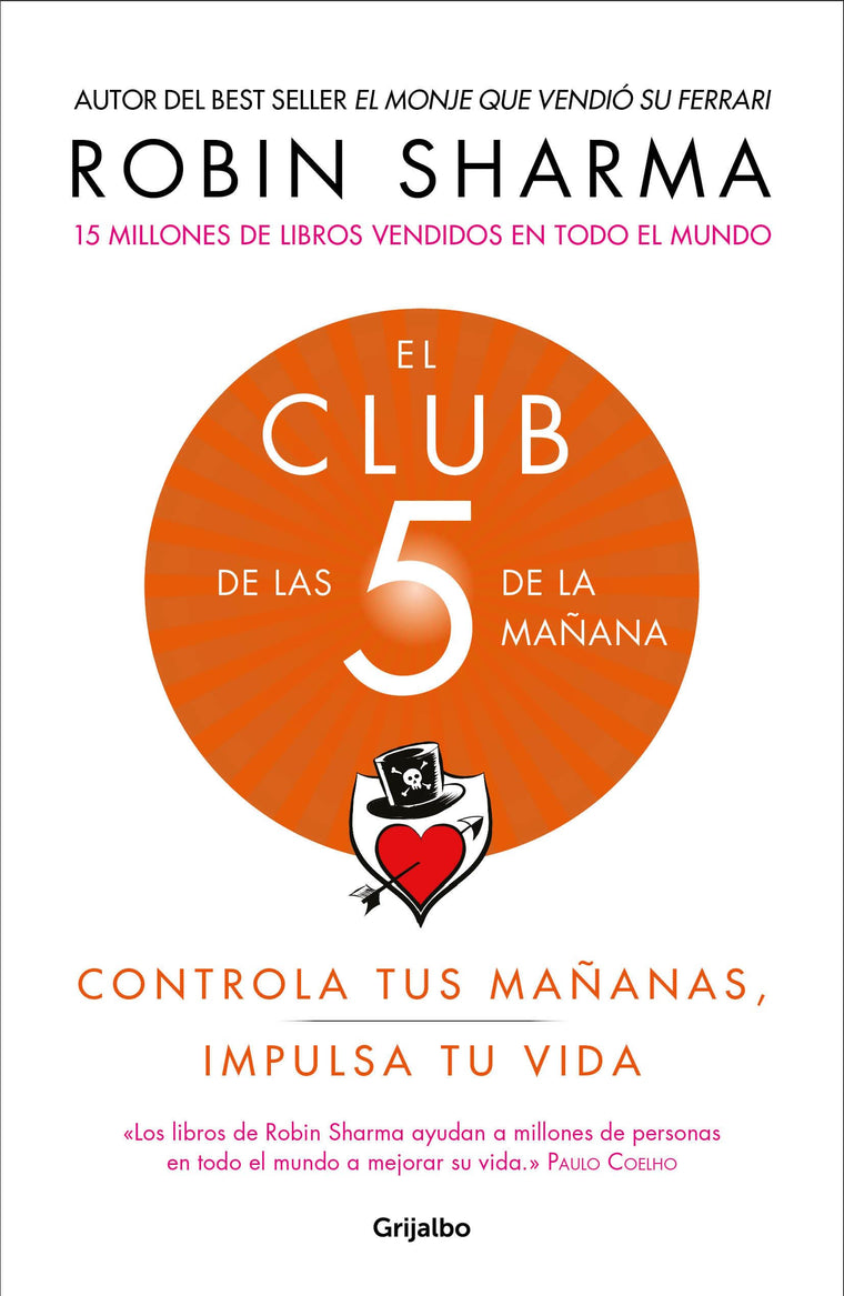 El Club de las 5 de la maana: Controla tus maanas, impulsa tu vida / The 5 AM Club: Own Your Morning. Elevate Your Life. (Spanish Edition)
