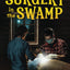 Surgery in the Swamp (The Brady Street Boys 1980s Adventure Series)