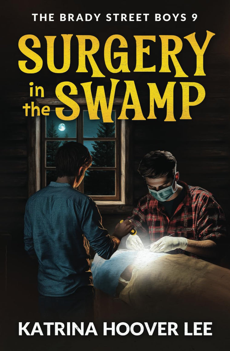 Surgery in the Swamp (The Brady Street Boys 1980s Adventure Series)
