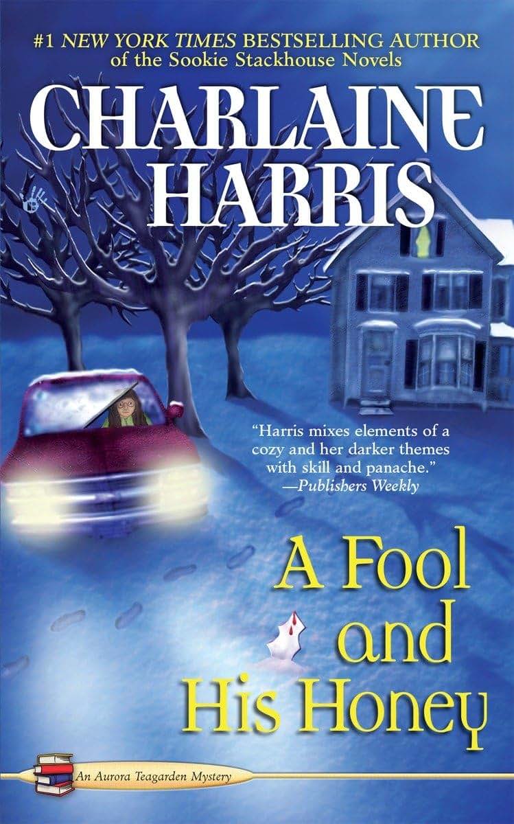 A Fool and His Honey (Aurora Teagarden Mysteries, No. 6)
