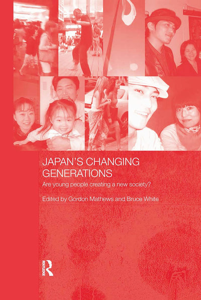 Japan's Changing Generations (Japan Anthropology Workshop Series)