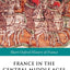 France in the Central Middle Ages: 900-1200 (Short Oxford History of France)