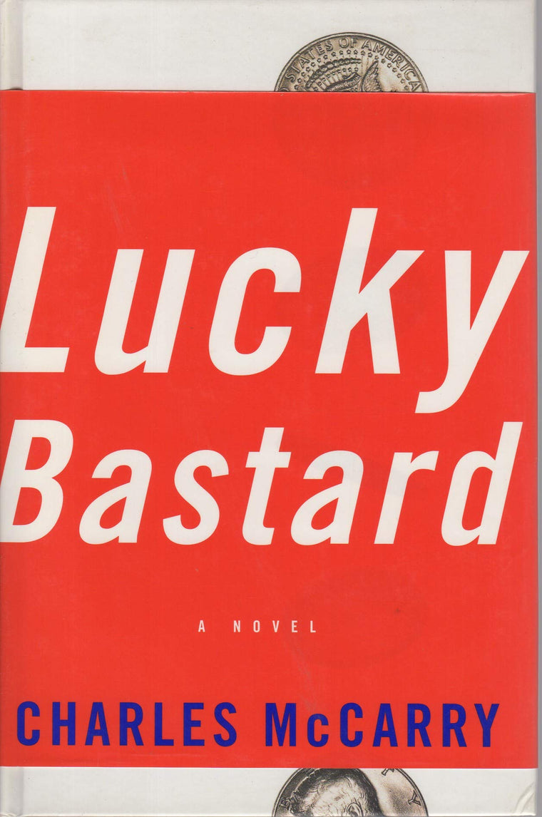 Lucky Bastard:: A Novel