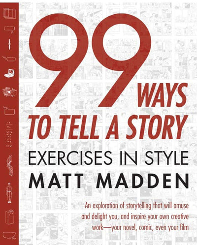 99 Ways to Tell a Story: Exercises in Style by Madden, Matt